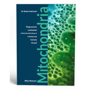 Mitochondria- książka, Autor: Autor: dr n.med. Bodo Kuklinski, Wydawnictwo: Mitopharma